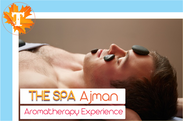 Aromatherapy Experience in ajman UAE